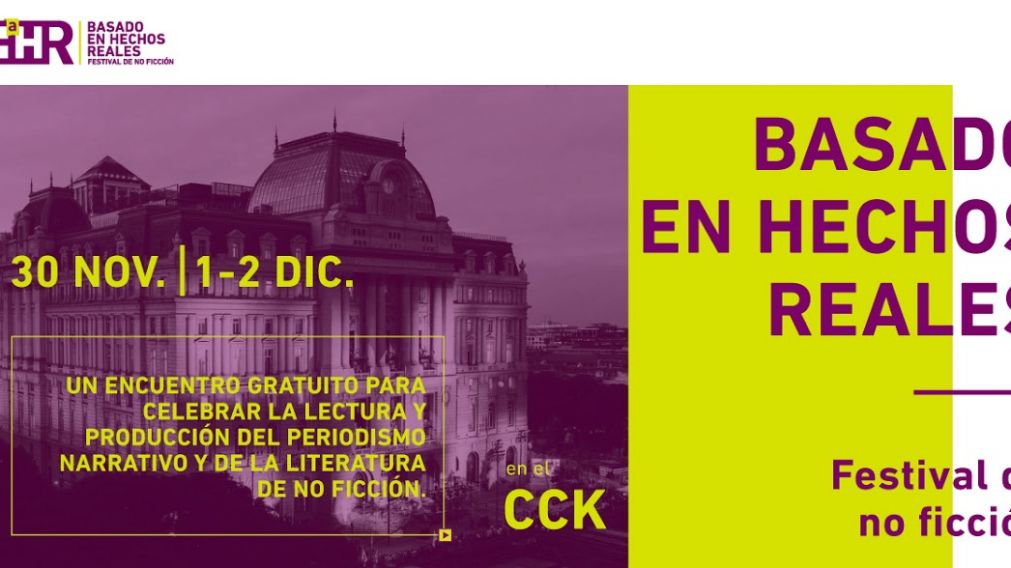 "Basado en Hechos Reales", el primer festival de literatura de no ficción