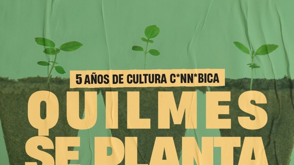 Quilmes Se Planta celebra 5 años con un festival cultural cannábico: cuándo es