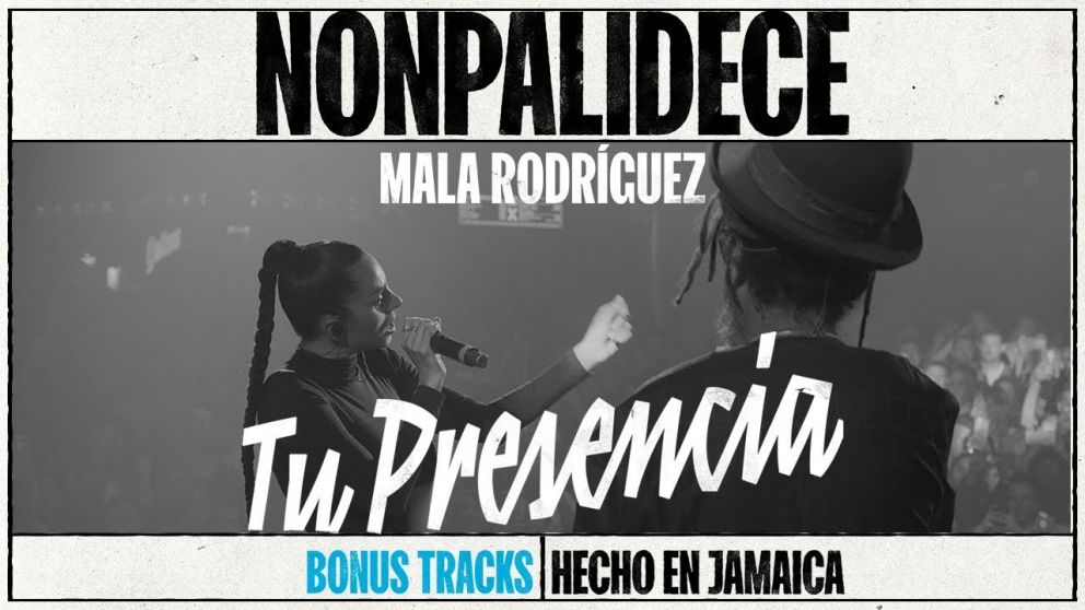 Nonpalidece y Mala Rodríguez reversionan "Tu Presencia"