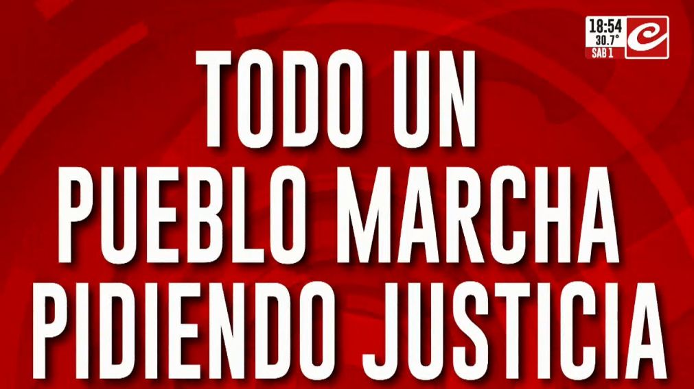 Todo un  pueblo marcha pidiendo justicia.