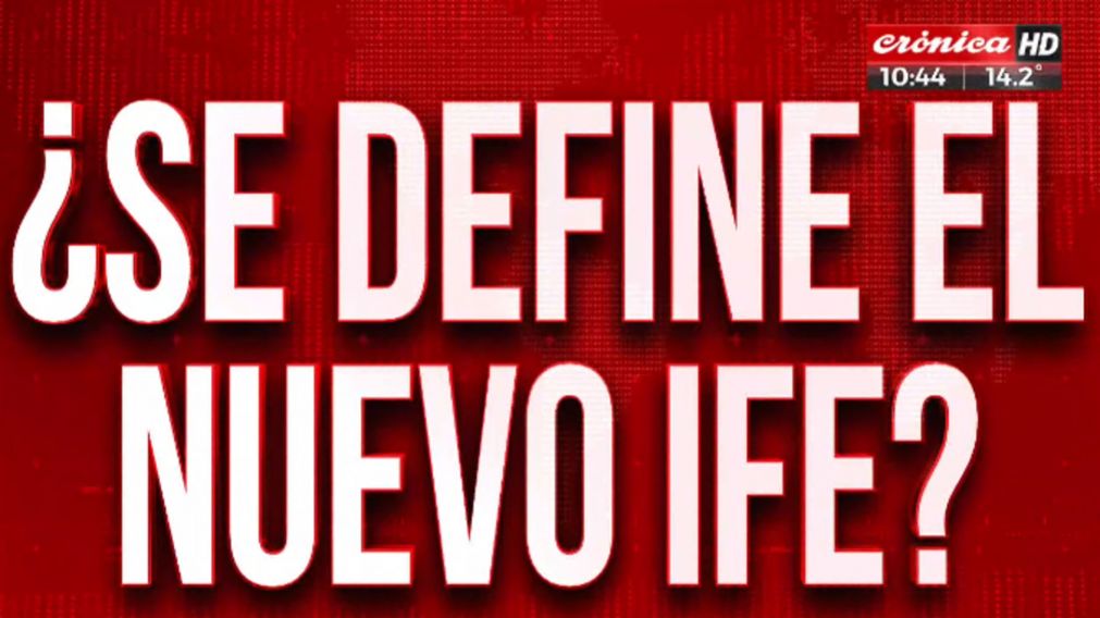 Gran expectativa por el anuncio del nuevo IFE: ¿Ya está definido?