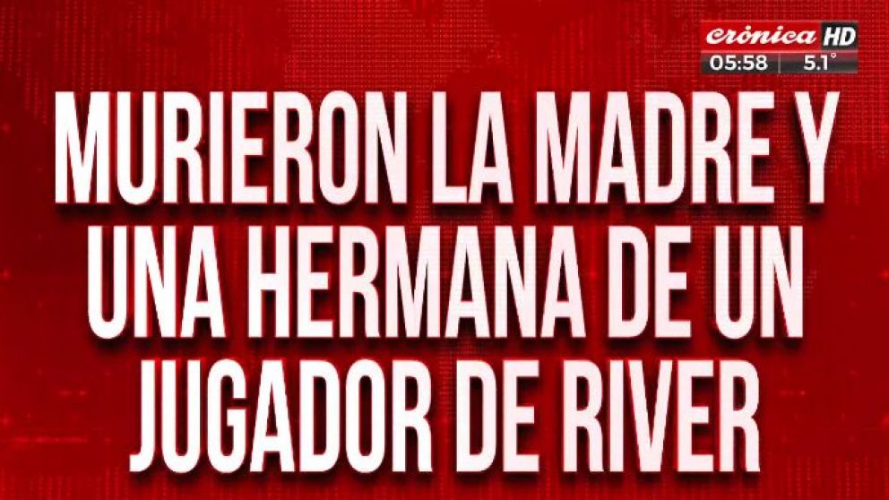 Tragedia en la autopista: murieron la madre y la hermana de jugador de River