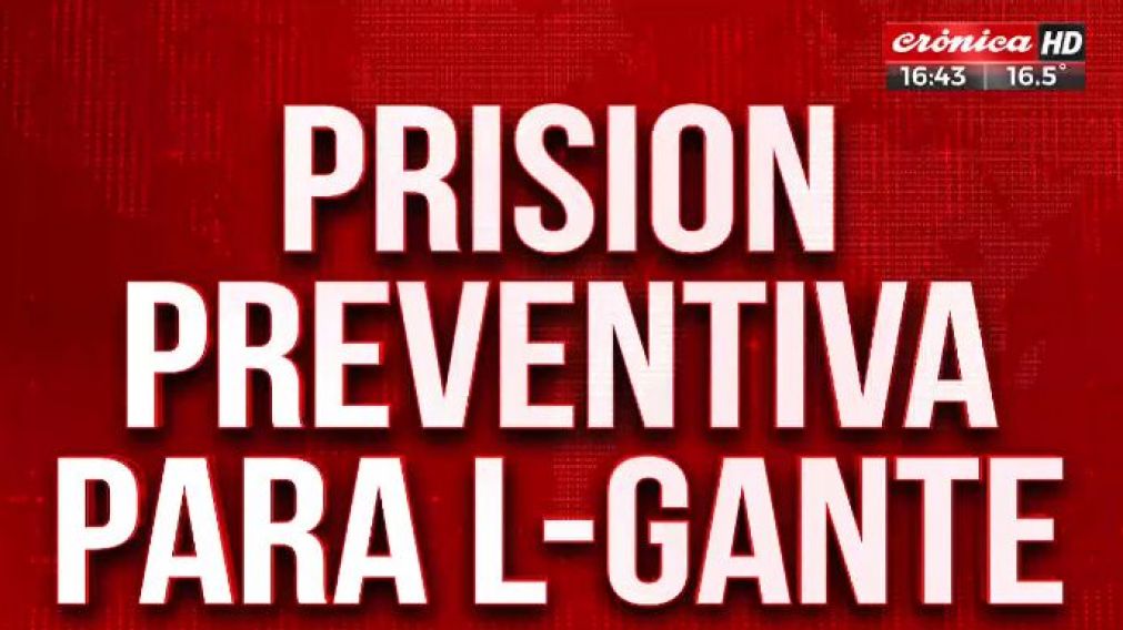 L-Gante seguirá detenido y será trasladado a un penal bonaerense