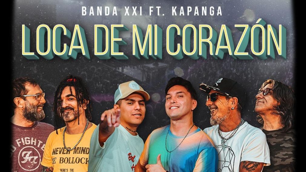 BANDA XXI presenta su �ltimo sencillo �Loca de mi coraz�n� junto a Kapanga