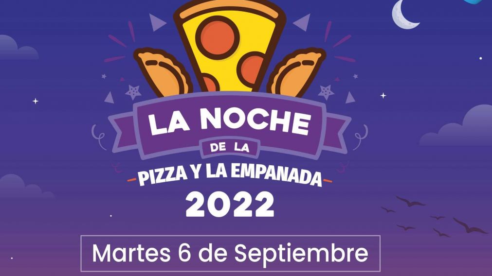 ¡Vuelve un clásico! La Noche de la Pizza y la Empanada 2022.